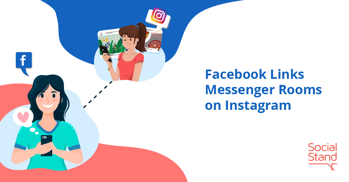 Facebook Links Messenger Rooms on Instagram - Social Stand