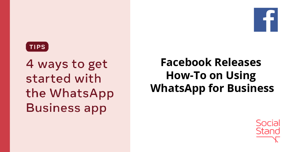 Facebook Releases HowTo on Using WhatsApp for Business Social Stand