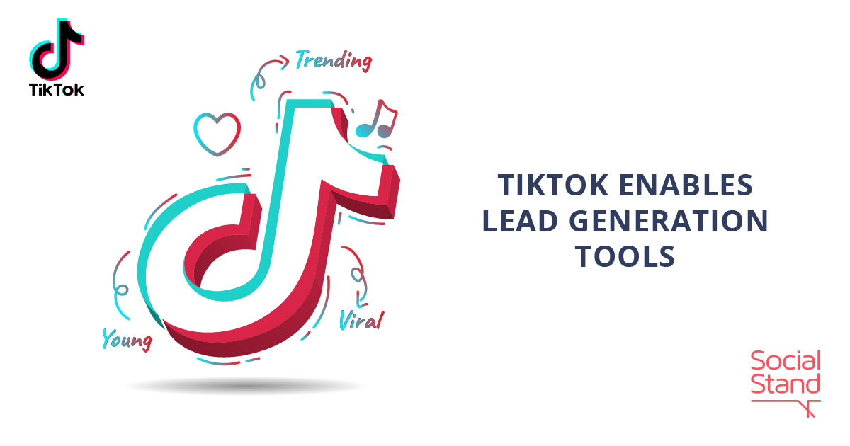 TikTok Enables Lead Generation Tools Social Stand