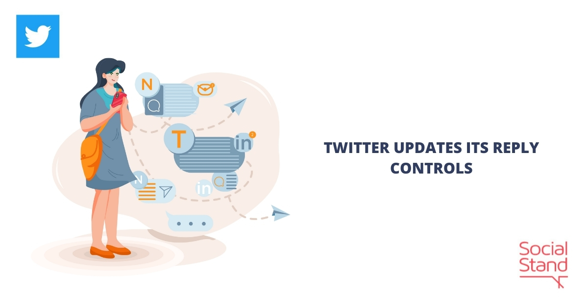 Twitter Updates Its Reply Controls - Social Stand