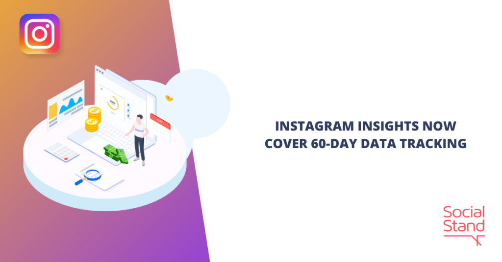 Instagram Insights 現在涵蓋 60 天數據跟踪