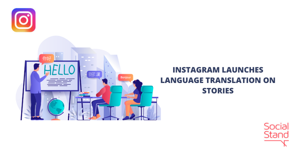 Instagram Launches Language Translation on Stories