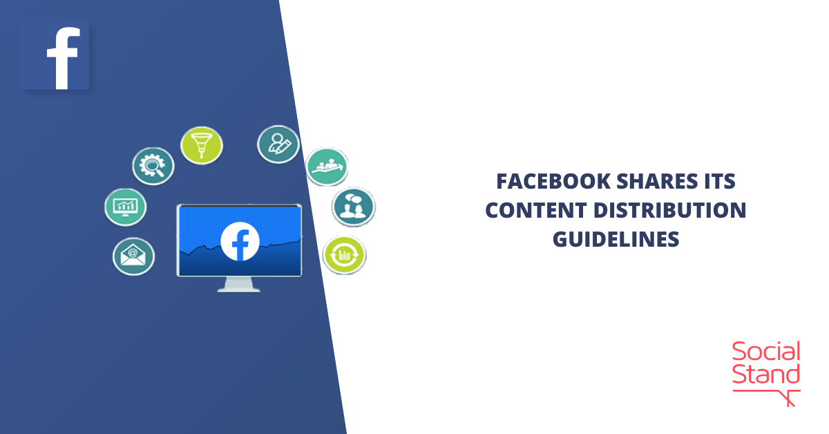 facebook shares its content distribution guidelines Social Stand