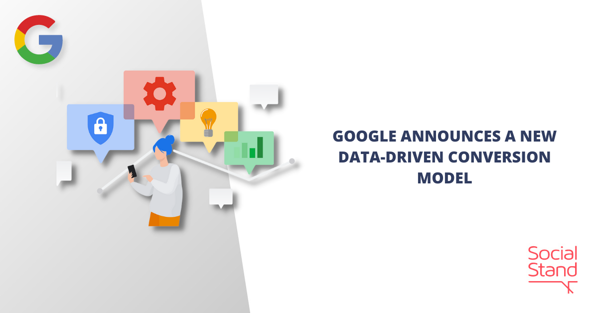 Google Announces a New Data-Driven Conversion Model - Social Stand