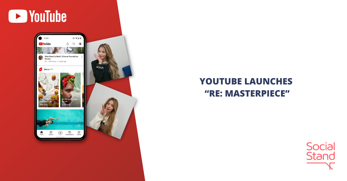 YouTube Launches “Re: MASTERPIECE” - Social Stand