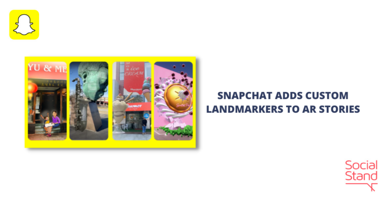 Snapchat Adds Custom Landmarkers to AR Stories