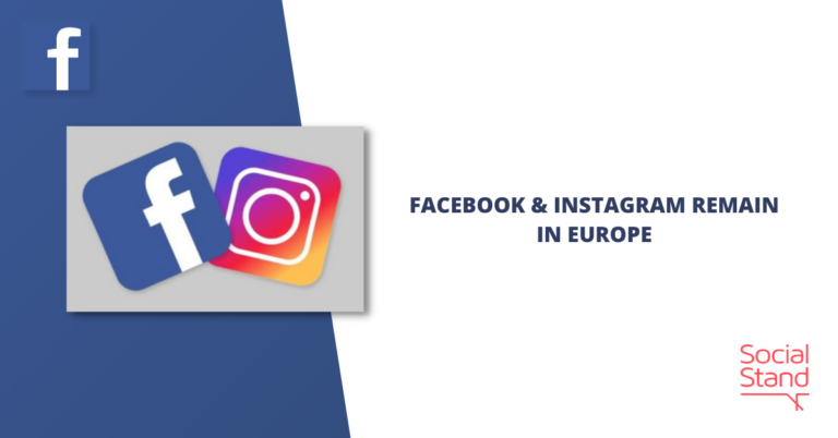 Facebook & Instagram Remain in Europe