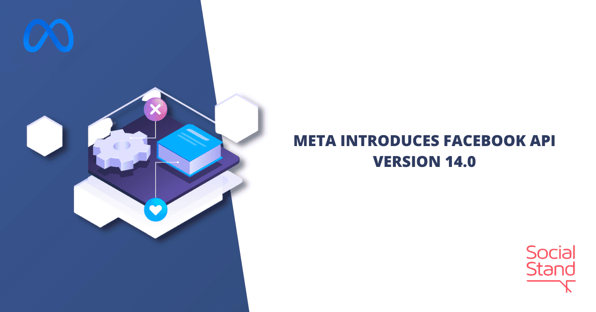 Meta Introduces Facebook API Version 14.0 - Social Stand