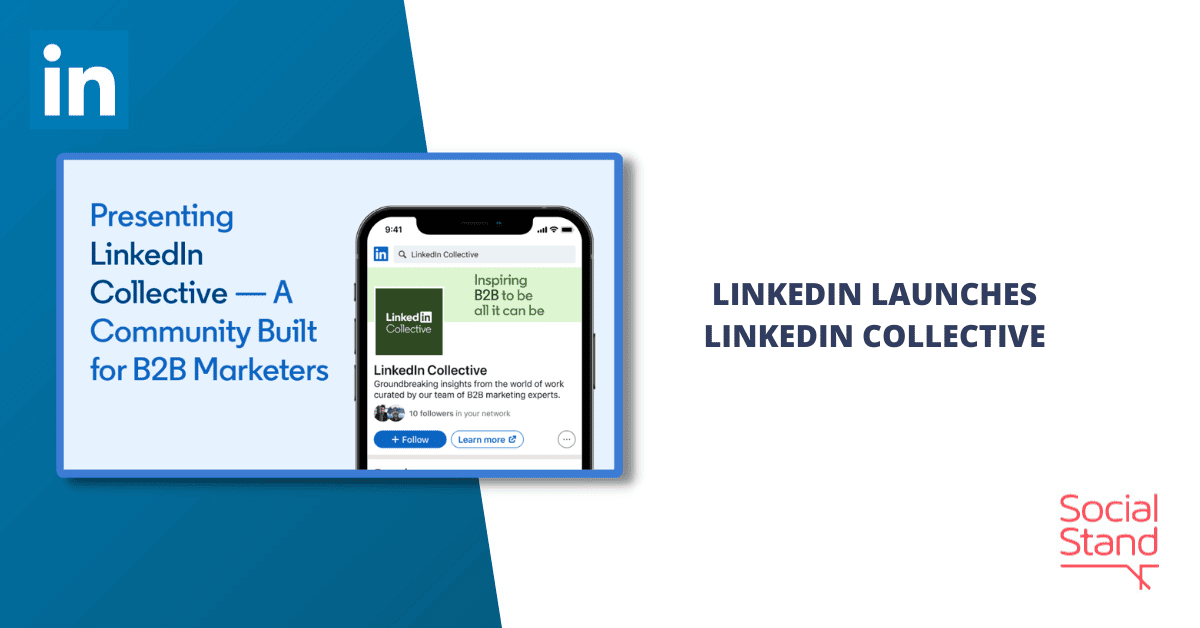LinkedIn Launches LinkedIn Collective - Social Stand